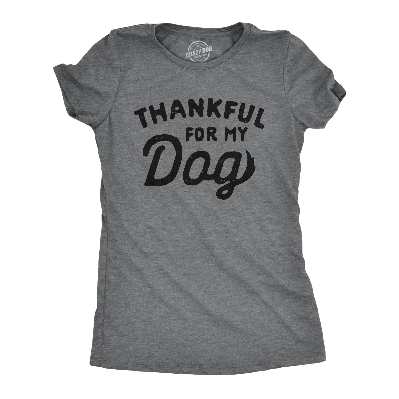 women's sleeveless tank top -Thankful For My Dog Women's T Shirt