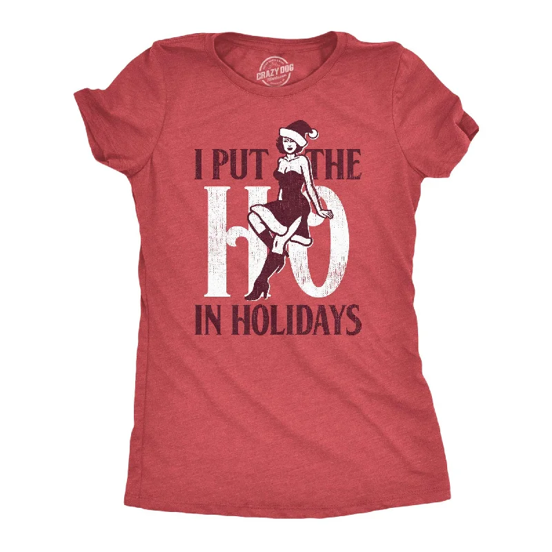 trendy square-neck blouse for ladies -I Put The Ho In Holidays Women's T Shirt