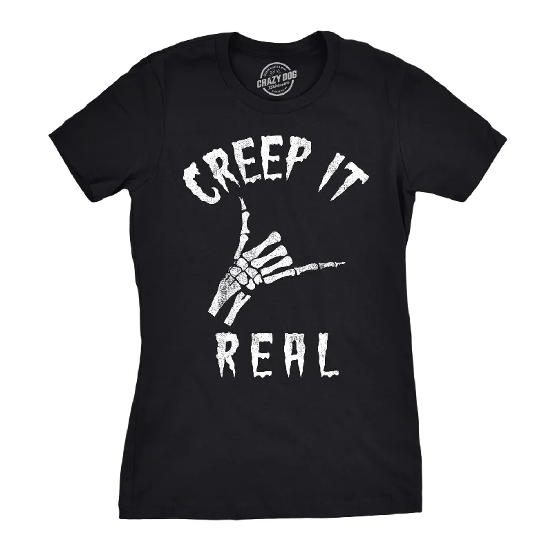 trendy crop top for women -Creep It Real Women's T Shirt