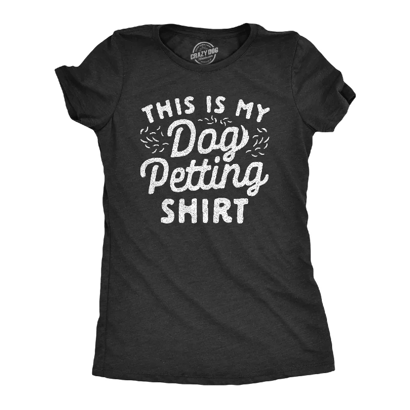 ladies' short sleeve wrap blouse -This Is My Dog Petting Shirt Women's T Shirt