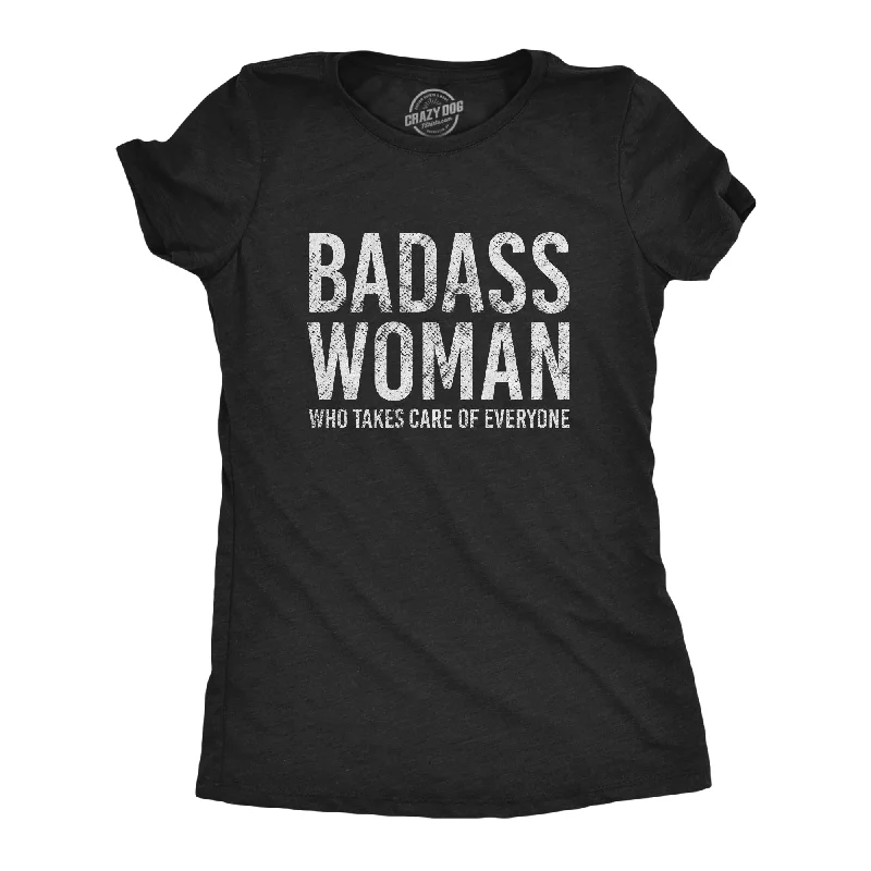 women's breathable activewear top -Badass Woman Who Takes Care Of Everyone Women's T Shirt