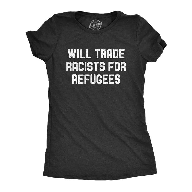 trendy velvet crop top for ladies -Will Trade Racists For Refugees Women's T Shirt