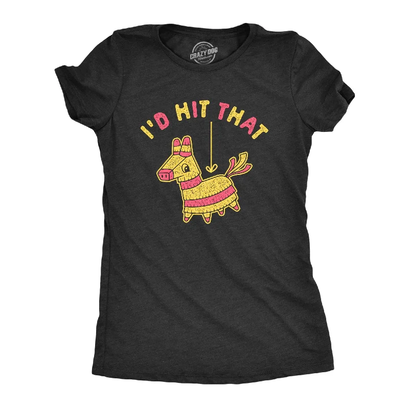 ladies' loose-fit batwing top -I'd Hit That Pinata Women's T Shirt