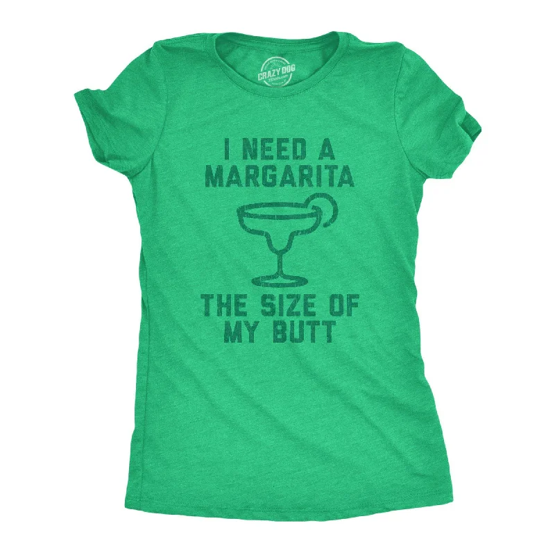 stylish plaid button-up shirt for ladies -I Need A Margarita The Size Of My Butt Women's T Shirt