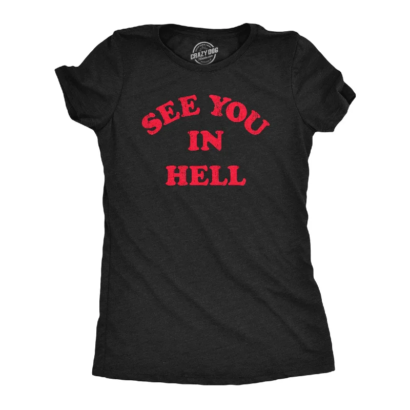 casual scoop neck t-shirt for women -See You In Hell Women's T Shirt