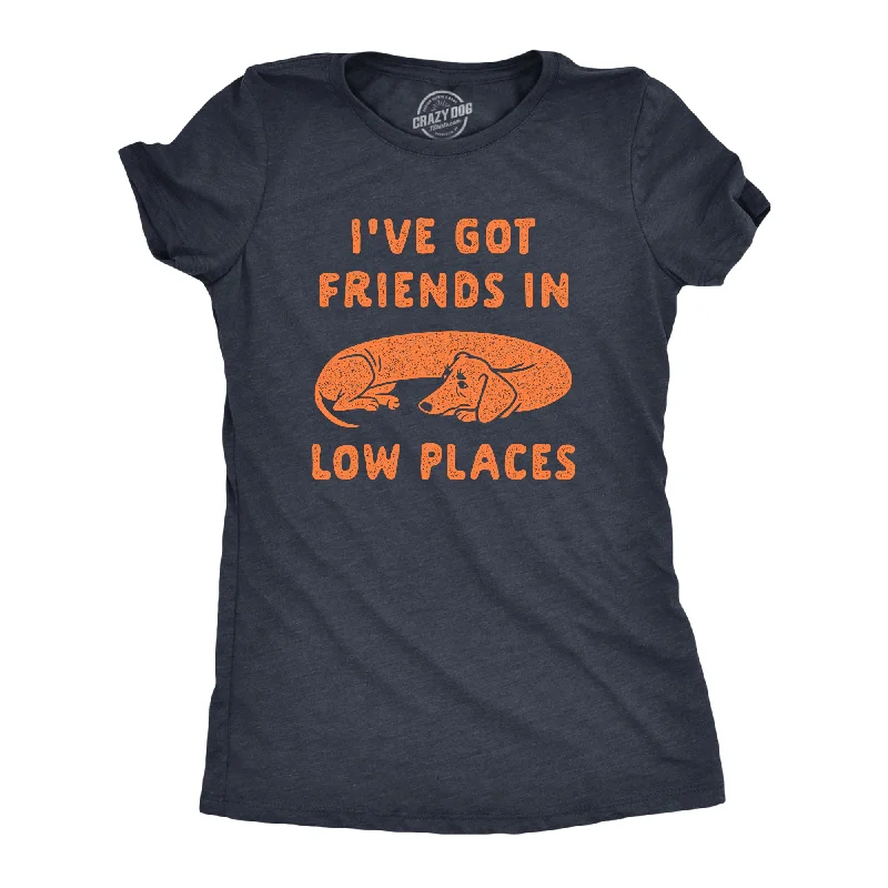 cute graphic tee for ladies -Ive Got Friends In Low Places Women's T Shirt