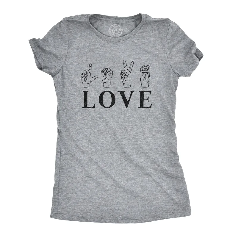 ladies' flowy chiffon blouse -Love Sign Language Women's T Shirt