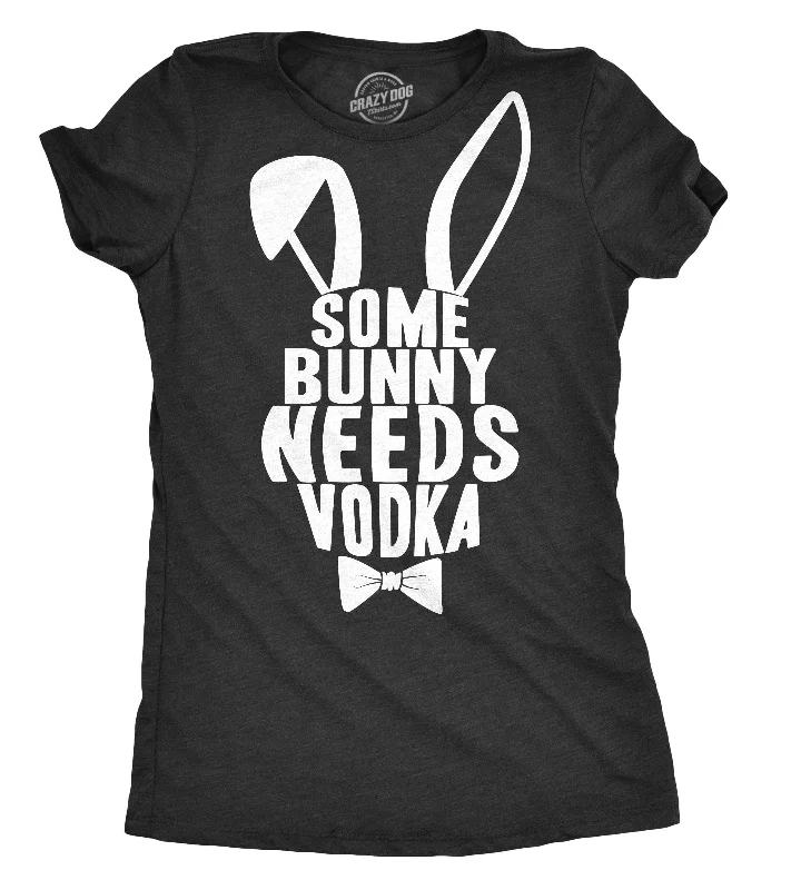 women's ribbed knit top -Some Bunny Needs Vodka Women's T Shirt